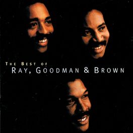 Album cover of The Best Of Ray, Goodman & Brown