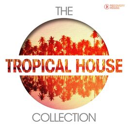 Album cover of The Tropical House Collection