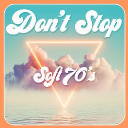 Album cover of Don't Stop - Soft 70's