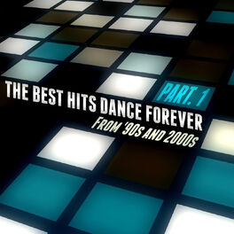 Album cover of The Best Hits Dance Forever Part. 1 - From '90s and 2000s