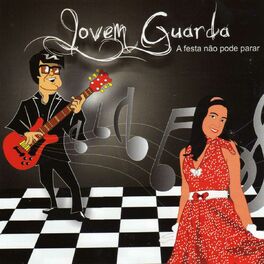 Album cover of Jovem Guarda - A Festa Não Pode Parar