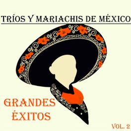 Album cover of Tríos y Mariachis de México - Grandes Éxitos, Vol. 2