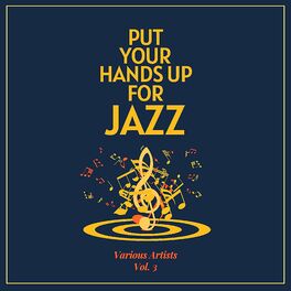 Album cover of Put Your Hands up for Jazz, Vol. 3