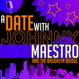 Album cover of A Date with Johnny Maestro and the Brooklyn Bridge (Live)