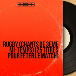 Album cover of Rugby (Chants de 3ème mi-temps) [25 titres pour fêter le match]