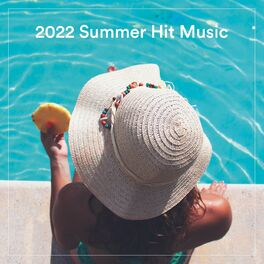 Album cover of 2022 Summer Hit Music