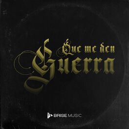 Album cover of Que Me Den Guerra