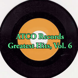 Album cover of ATCO Records Greatest Hits, Vol. 6