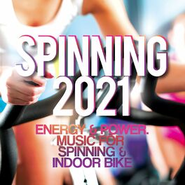 Album cover of Spinning 2021 - Energy & Power - Music For Spinning & Indoor Bike