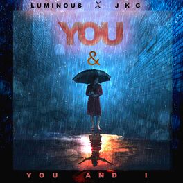 Album cover of You & I (feat. Luminous )