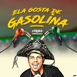 Album cover of Ela Gosta de Gasolina (Arrochadeira)