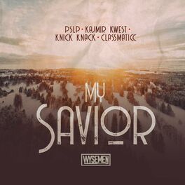Album cover of My Savior (feat. PSLP & Classmaticc)