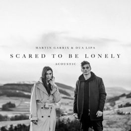 Album picture of Scared to Be Lonely (Acoustic Version)