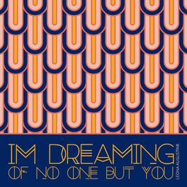 Album cover of I'm Dreaming of No One But You