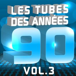 Album cover of Les tubes des années 90 (Le meilleur de tous les hits 90's Pop & Dance, Vol. 3)