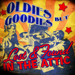 Album cover of Oldies but Goodies! Lost & Found in the Attic