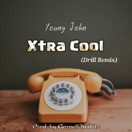 Album cover of Xtra Cool (feat. Young Jonn) [Drill Version]