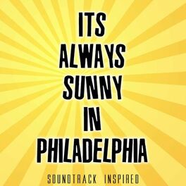 Album cover of It's Always Sunny in Philadelphia Soundtrack (Inspired)