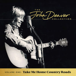 Album picture of The John Denver Collection, Vol 1: Take Me Home Country Roads