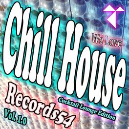 Album cover of We Love Chillhouse: Cocktail Lounge Edition, Vol. 1.0