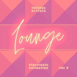 Album cover of Electronic Lounge Collection, Vol. 3