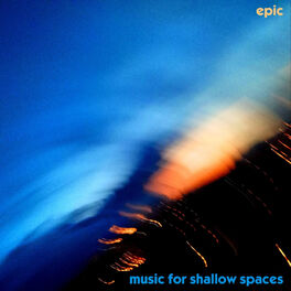 Album cover of Music for Shallow Spaces