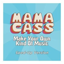 Album cover of Make Your Own Kind Of Music (Sped Up)