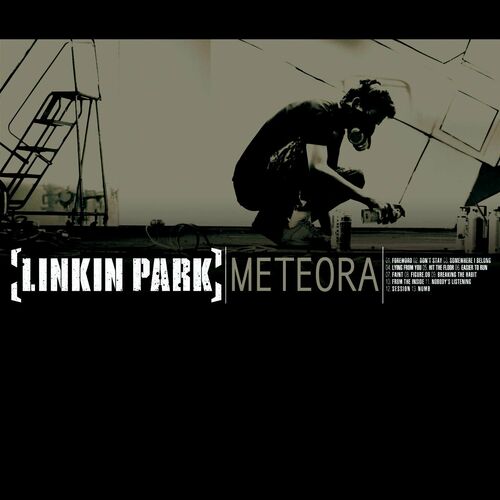 Linkin Park - Meteora (Bonus Edition): lyrics and songs | Deezer