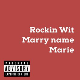 Album cover of Rockin Wit Marry name Marie (feat. Dizzy Wright)
