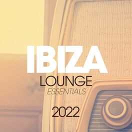 Album cover of Ibiza Lounge Essentials 2022