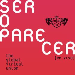 CD RBD – Ser O Parecer: The Global Virtual Union (En Vivo) (2021)