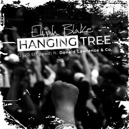 Album cover of Hanging Tree (2020 Stripped) [feat. Donald Lawrence & Co.]