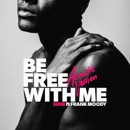Album cover of Be Free With Me (Acoustic Version)