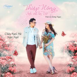 Ngoc Ngu - Thiệp Hồng Anh Viết Tên Em: lyrics and songs | Deezer