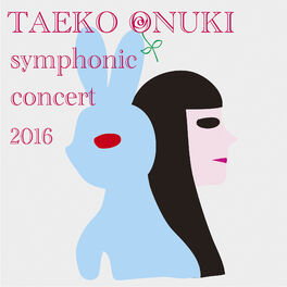 Album cover of Taeko Onuki Meets Akira Senju Symphonic Concert 2016
