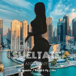 Album cover of Sueltate (feat. Desastre, Ronald g-fly & Kito)