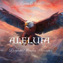 Album cover of Aleluia - Prophetic Worship (Version 1)