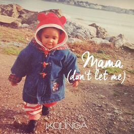 Album cover of Mama (Don't Let Me)