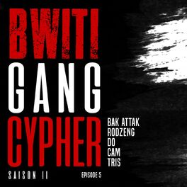 Album cover of Bwiti gang cypher (S02e05)