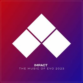 Album cover of IMPACT: The Music of EVO 2023 (Deluxe Edition)