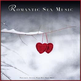 Album cover of Romantic Sex Music: Passionate, Sensual Piano Date Night Music