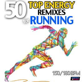 Album cover of 50 Top Energy Remixes for Running (Bpm 150-180)