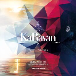 Album cover of KaRavan, Vol. 10 - Heartfulness (Compiled by Pierre Ravan)