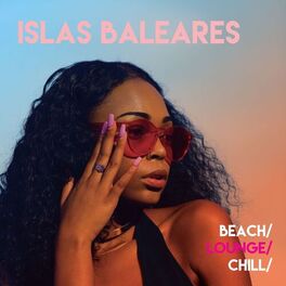 Album cover of Islas Baleares (Beach Lounge Chill)