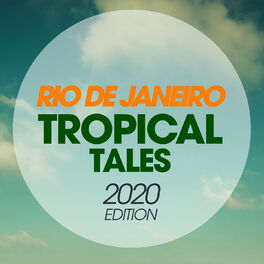 Album cover of Rio De Janeiro Tropical Tales 2020 Edition
