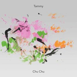 Tammy Chu Chu Lyrics And Songs Deezer