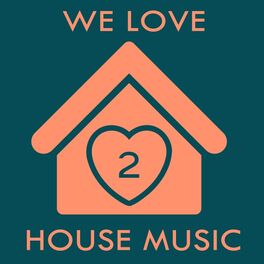 Album cover of We Love House Music 2