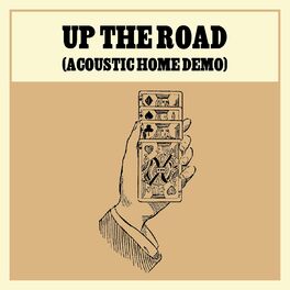 Album cover of Up The Road (Acoustic Home Demo)
