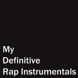 Album cover of My Definitive Rap Instrumentals