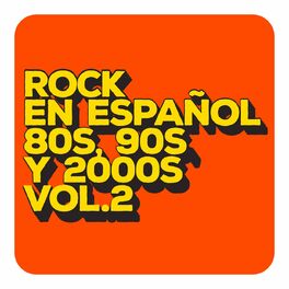 Album cover of Rock en español 80s, 90s y 2000s Vol. 2